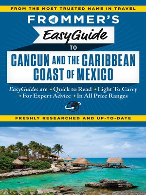 cover image of Frommer's EasyGuide to Cancun and the Caribbean Coast of Mexico